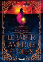 Couverture du livre « Le baiser amer des étoiles Tome 1 » de Roshani Chokshi aux éditions Sabran