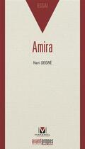 Couverture du livre « Amira » de Neri Segre aux éditions Avant-propos