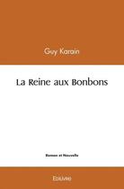 Couverture du livre « La reine aux bonbons » de Karain Guy aux éditions Edilivre