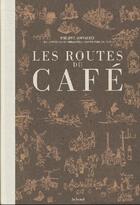 Couverture du livre « Les routes du café » de Goyvaertz/Sainte Far aux éditions La Martiniere