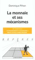 Couverture du livre « La Monnaie Et Ses Mecanismes » de Dominique Plihon aux éditions La Decouverte