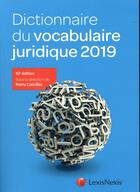 Couverture du livre « Dictionnaire du vocabulaire juridique (édition 2019) » de Remy Cabrillac aux éditions Lexisnexis
