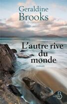 Couverture du livre « L'autre rive du monde » de Geraldine Brooks aux éditions Belfond