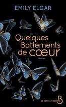 Couverture du livre « Quelques battements de coeur » de Emily Elgar aux éditions Belfond