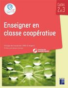 Couverture du livre « Enseigner en classe coopérative : cycles 2 et 3 + ressources numériques (édition 2021) » de Dominique Morandeau aux éditions Retz