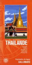 Couverture du livre « Thaïlande ; Bangkok, Phuket, Ayuttahaya, Sukhothai, Chiang Mai » de Collectif Gallimard aux éditions Gallimard-loisirs