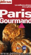 Couverture du livre « Paris gourmand (édition 2009/2010) » de  aux éditions Le Petit Fute