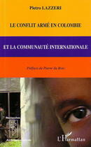 Couverture du livre « Le conflit arme en colombie et la communaute internationale » de Michael Attali aux éditions L'harmattan