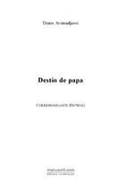 Couverture du livre « Destin de papa » de Denis Avimadjessi aux éditions Le Manuscrit