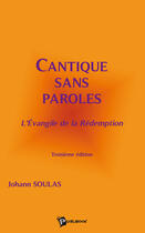 Couverture du livre « Cantique sans paroles » de Johann Soulas aux éditions Publibook