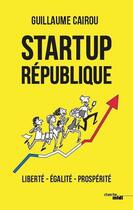 Couverture du livre « Start-up République » de Guillaume Cairou aux éditions Cherche Midi