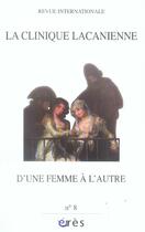 Couverture du livre « Clinique lacanienne 08 - d'une femme a l'autre et a quelques autres » de  aux éditions Eres