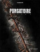 Couverture du livre « Purgatoire Tome 2 » de Christophe Chaboute aux éditions Vents D'ouest