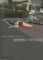 Couverture du livre « Guerres civiles t.1 ; intégrale » de Morvan/Ricard aux éditions Futuropolis