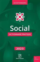 Couverture du livre « Social - dictionnaire pratique 2023 » de Les Specialistes De aux éditions Revue Fiduciaire