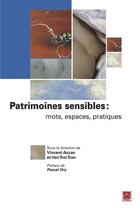 Couverture du livre « Patrimoines sensibles : mots, espaces, pratiques » de Vincent Auzas aux éditions Presses De L'universite Laval