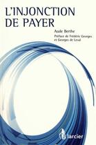 Couverture du livre « L'injonction de payer » de Berthe Aude aux éditions Larcier