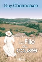 Couverture du livre « La fille du causse » de Guy Charmasson aux éditions De Boree