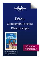 Couverture du livre « Pérou ; comprendre le Pérou et Pérou pratique (5e édition) » de  aux éditions Lonely Planet France