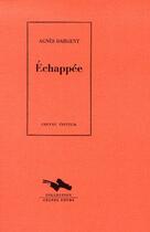 Couverture du livre « Echappee » de Agnes Dargent aux éditions Cheyne