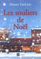 Couverture du livre « Les Souliers De Noel » de Donna Vanliere aux éditions Archipel