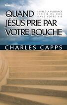 Couverture du livre « Quand Jésus prie par votre bouche » de Capps Charles aux éditions Vida