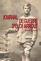 Couverture du livre « Journal de guerre d'Éloi Arrouy » de Miquel Ruquet aux éditions Trabucaire