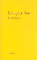 Couverture du livre « Mécaniques » de Francois Bon aux éditions Verdier