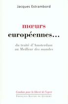 Couverture du livre « Moeurs europeennes » de Estrambord Jacques aux éditions Francois-xavier De Guibert