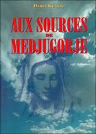 Couverture du livre « Aux sources de medjugorje » de Daria Klanac aux éditions Beliveau