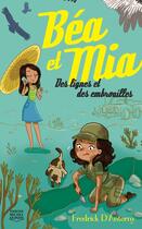 Couverture du livre « Béa et Mia Tome 2 : des lignes et des embrouilles » de Fredrick D'Anterny aux éditions Éditions Michel Quintin