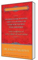 Couverture du livre « Optimisez votre potentiel grâce à la puissance de votre subconscient pour améliorer votre confiance et votre estime de vous-même » de Joseph Murphy aux éditions Ada