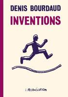 Couverture du livre « Inventions » de Denis Bourdaud aux éditions L'association