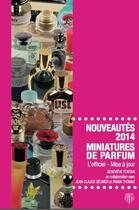 Couverture du livre « Nouveautes 2014 - Miniatures De Parfum » de Genevieve Fontan aux éditions Arfon