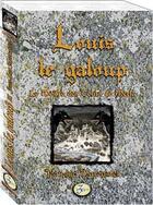 Couverture du livre « Louis Le Galoup T.3 ; Le Maitre Des Tours De Merle » de Jean-Luc Marcastel aux éditions Trois Epis