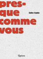 Couverture du livre « Presque comme vous » de Alice Carol aux éditions Quiero