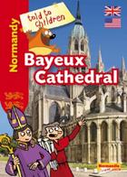 Couverture du livre « La cathédrale de Bayeux » de  aux éditions La Petite Boite