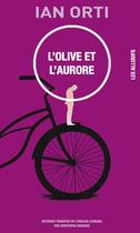 Couverture du livre « L'olive et l'aurore » de Jan Orti aux éditions Les Allusifs