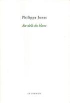 Couverture du livre « Au-delà du blanc » de Philippe Jones aux éditions Cormier
