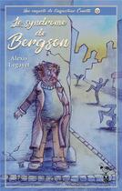 Couverture du livre « Le syndrome de Bergson » de Alexis Legayet aux éditions La Mouette De Minerve