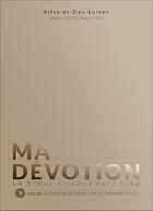 Couverture du livre « Ma dévotion » de Alice Luiten et Dan Luiten aux éditions Vida