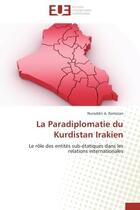 Couverture du livre « La paradiplomatie du kurdistan irakien » de Ramazan-N aux éditions Editions Universitaires Europeennes