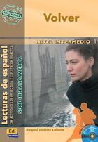 Couverture du livre « Volver ; nivel intermedio 1 » de Raquel Horche Lahera et Jose Luis Ocasar Ariza et Abel Murcia Soriano aux éditions Edinumen