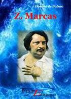 Couverture du livre « Z. Marcas » de Honoré De Balzac aux éditions Thriller Editions