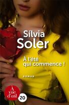 Couverture du livre « À l'été qui commence ! » de Silvia Soler aux éditions A Vue D'oeil