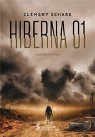 Couverture du livre « Hiberna 01 » de Echard Clement aux éditions Sydney Laurent
