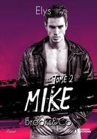 Couverture du livre « Brooks & Co Tome 2 : Mike » de Elys aux éditions Evidence Editions