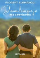 Couverture du livre « D'aussi loin que je me souvienne » de Florent Elamraoui aux éditions Bookelis