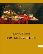 Couverture du livre « VOM MARS ZUR ERDE » de Albert Daiber aux éditions Culturea