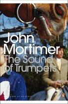 Couverture du livre « The sound of trumpets » de John Mortimer aux éditions Adult Pbs